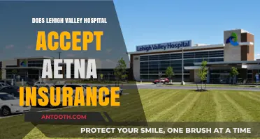 Lehigh Valley Hospital: Aetna Insurance Coverage and Acceptance