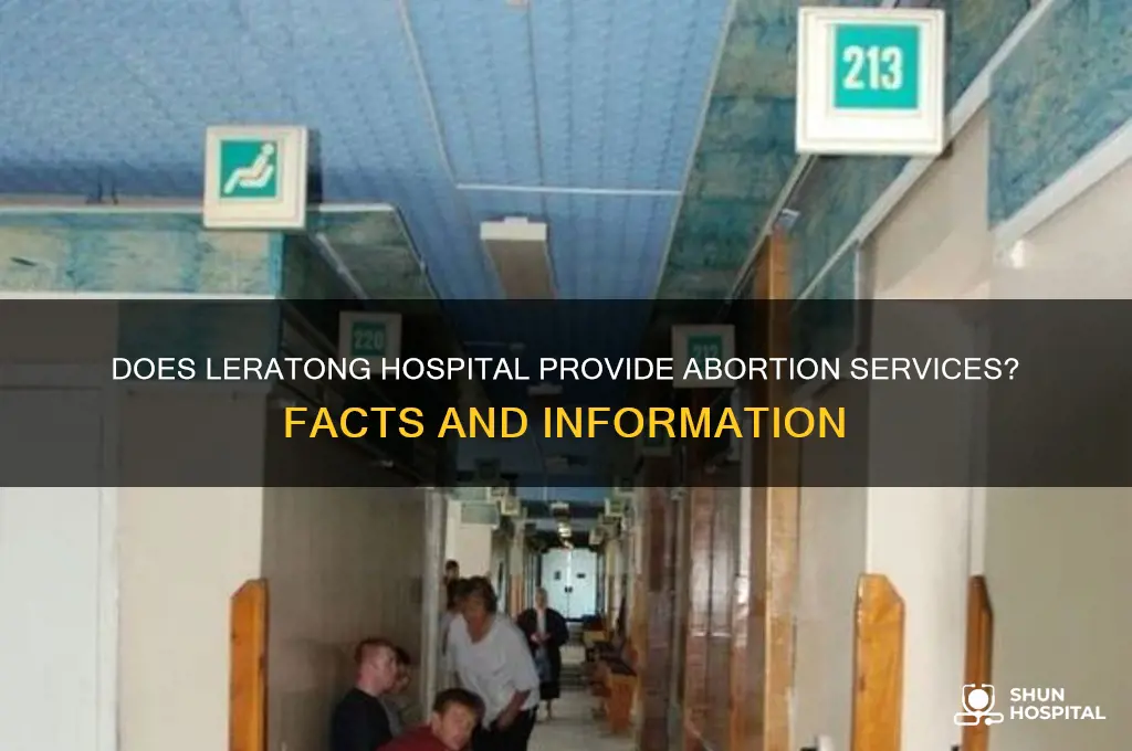 does leratong hospital do abortions