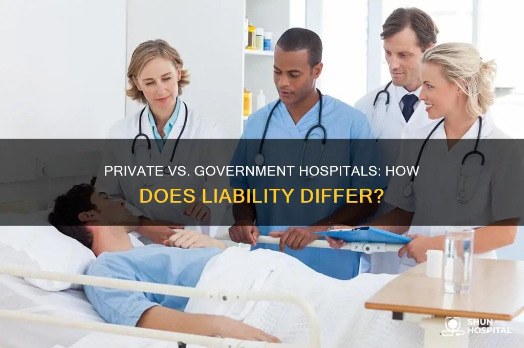 does liaility change if hospital is private or government