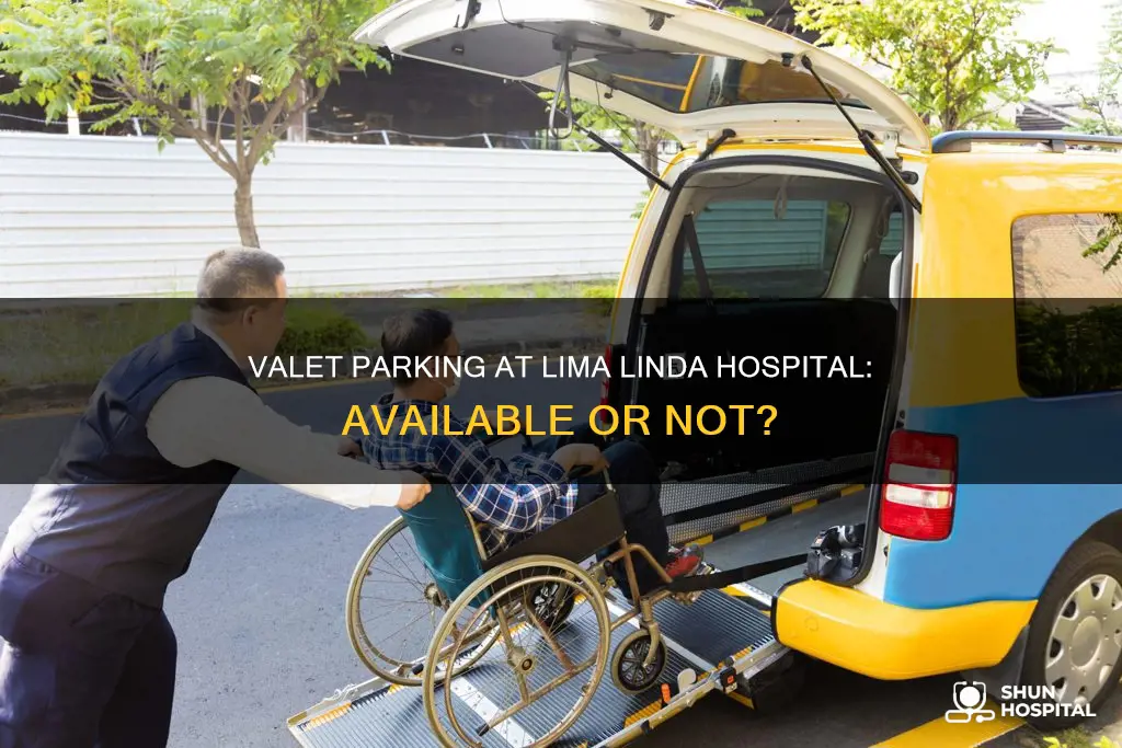 does lima linda hospital have valet parking
