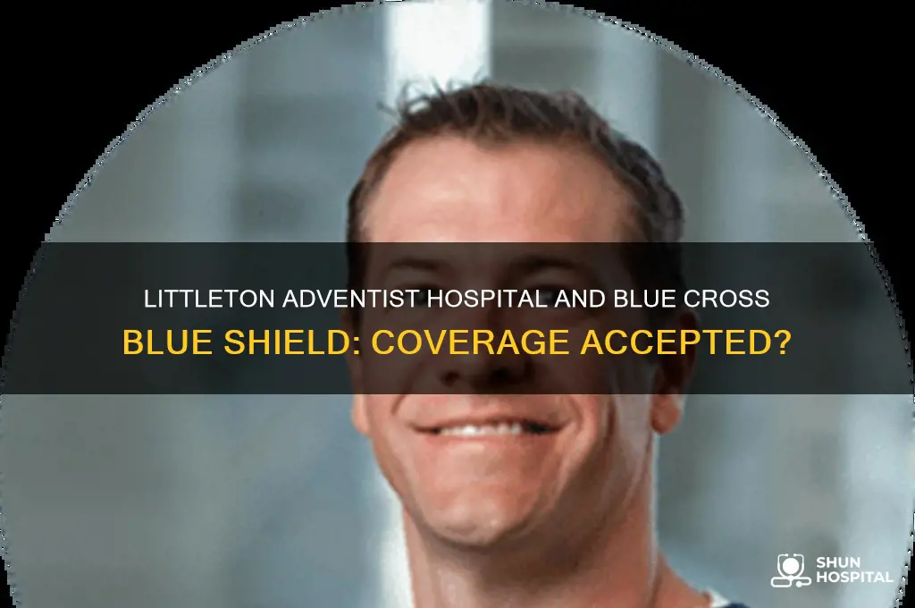 does littleton adventist hospital accept blue cross blue shield