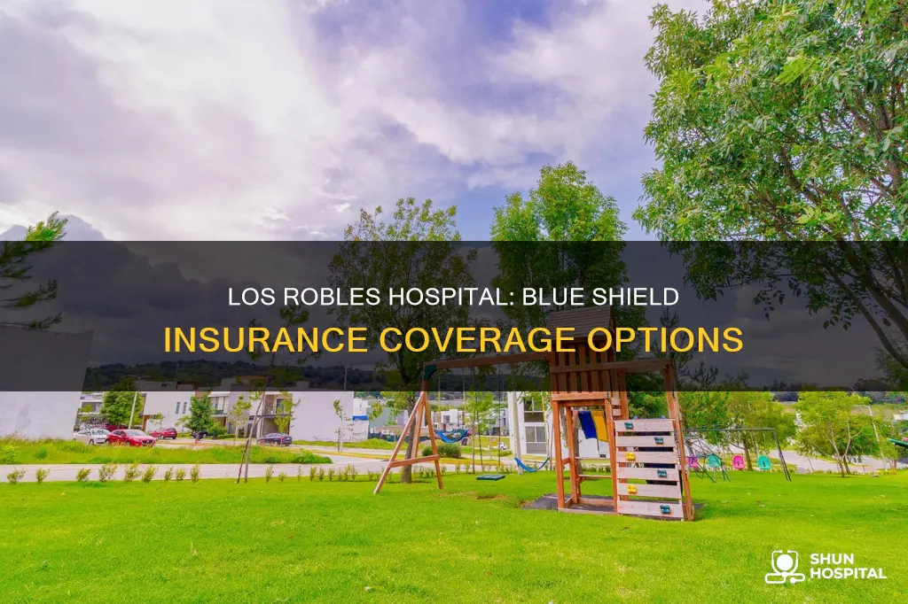 does los robles hospital accept blue shield
