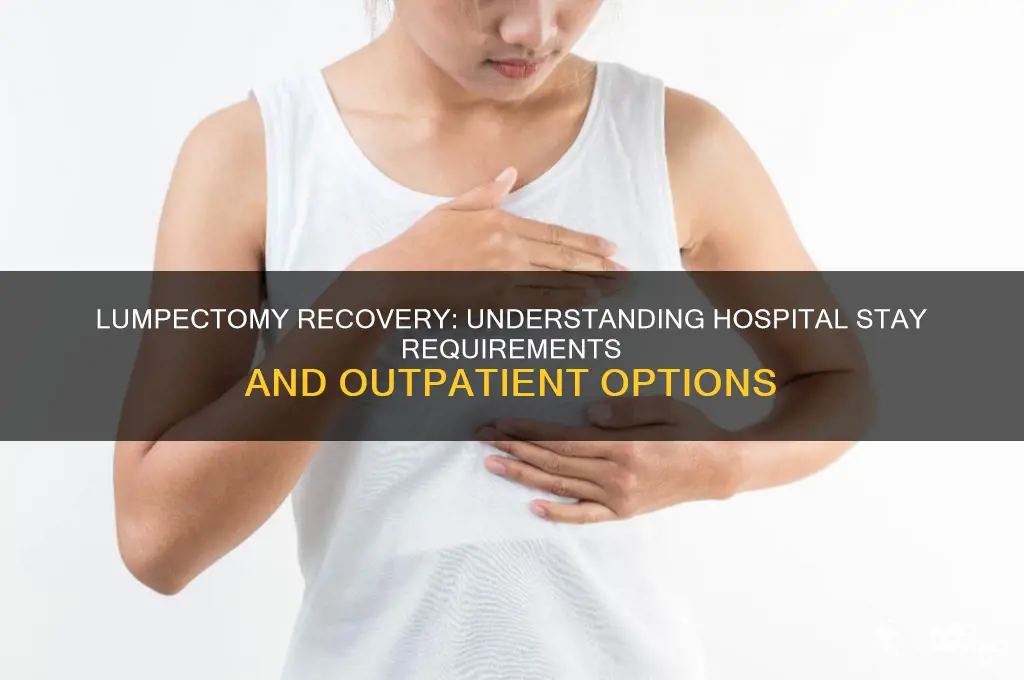 does lumpectomy require hospital stay