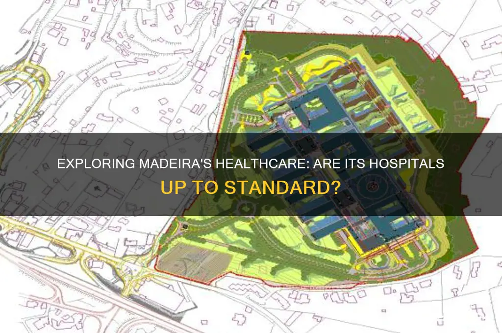 does madeira have good hospitals