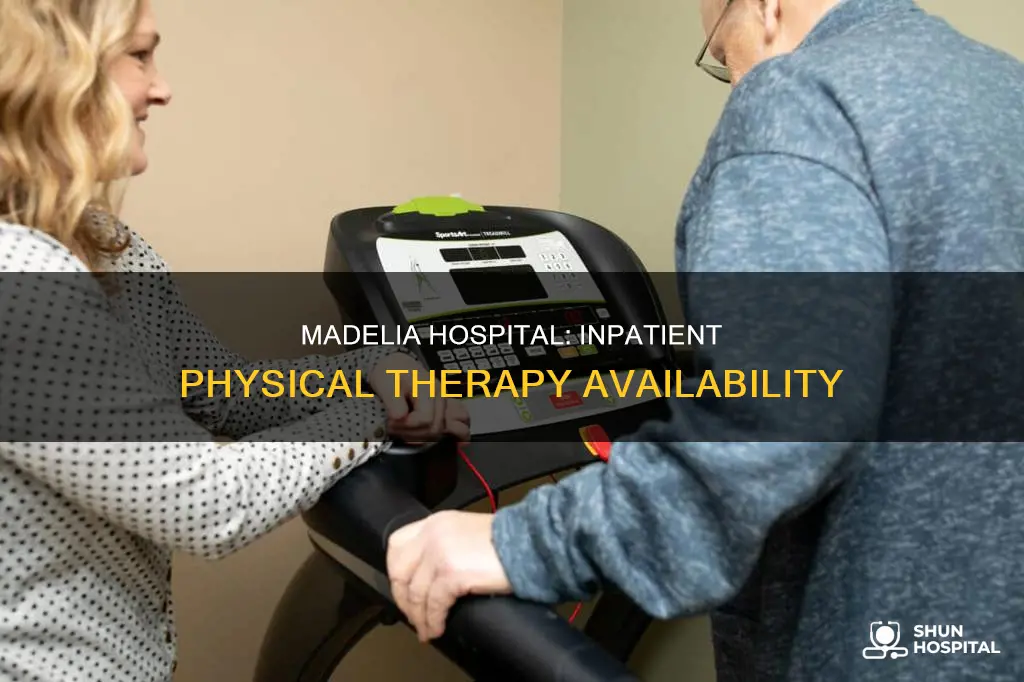 does madelia hospital provide inpatient physical therapy