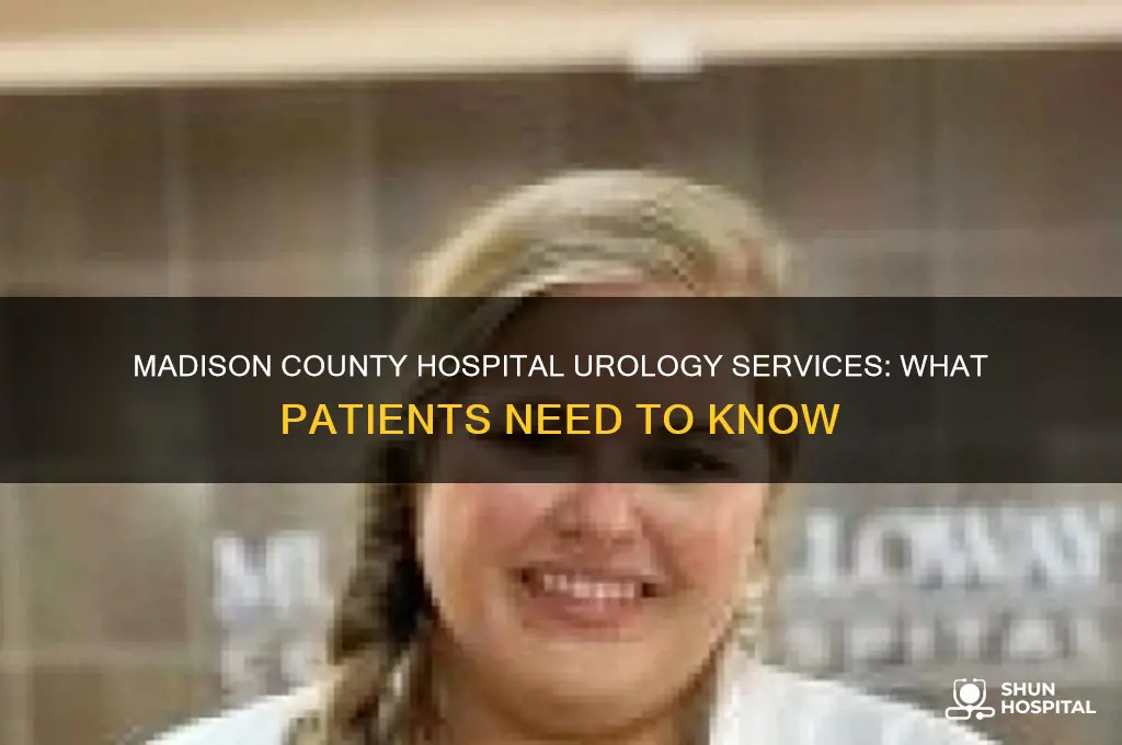 does madison county hospital in madison florida have a urologist