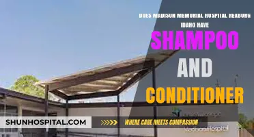 Does Madison Memorial Hospital in Rexburg, Idaho Provide Shampoo and Conditioner?