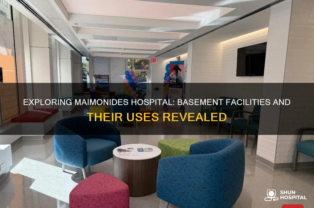 does maimonides hospital have basements