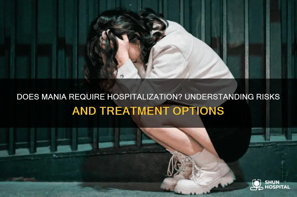 does mania require hospitalization