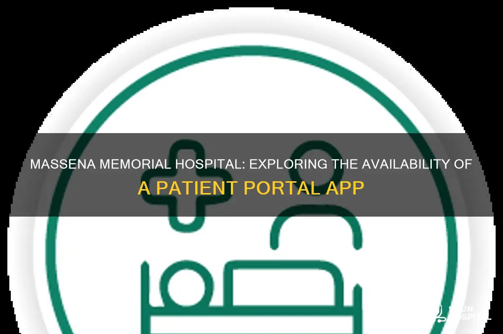 does massena memorial hospital have an app for portal