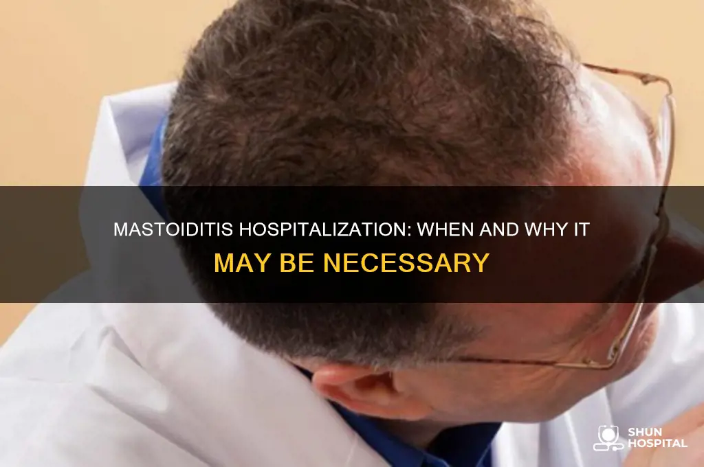 does mastoiditis require hospitalization