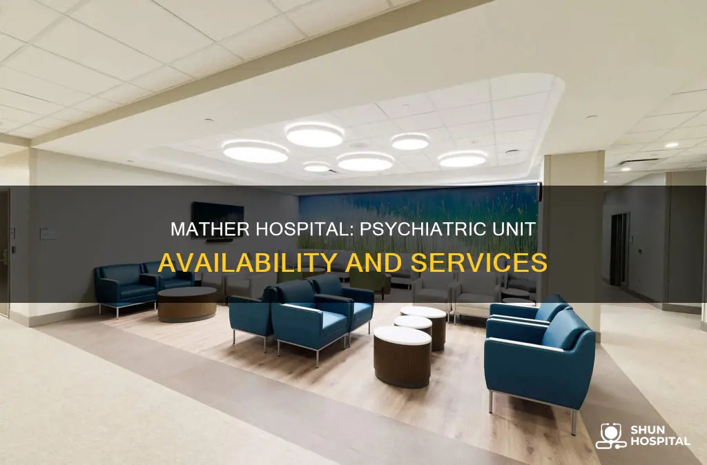 does mather hospital have a psychiatric unit