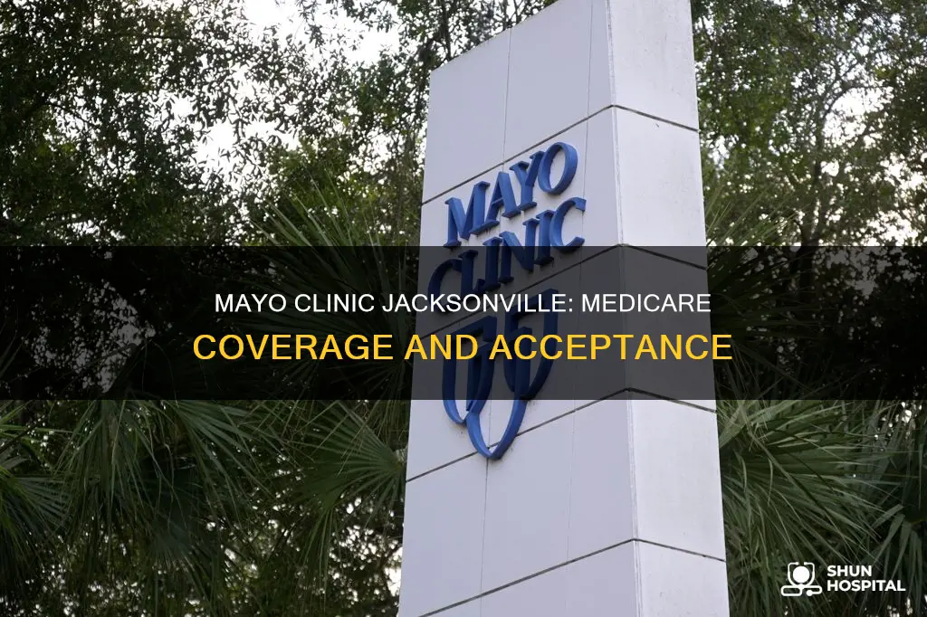 does mayo clinic hospital jacksonville accept medicare