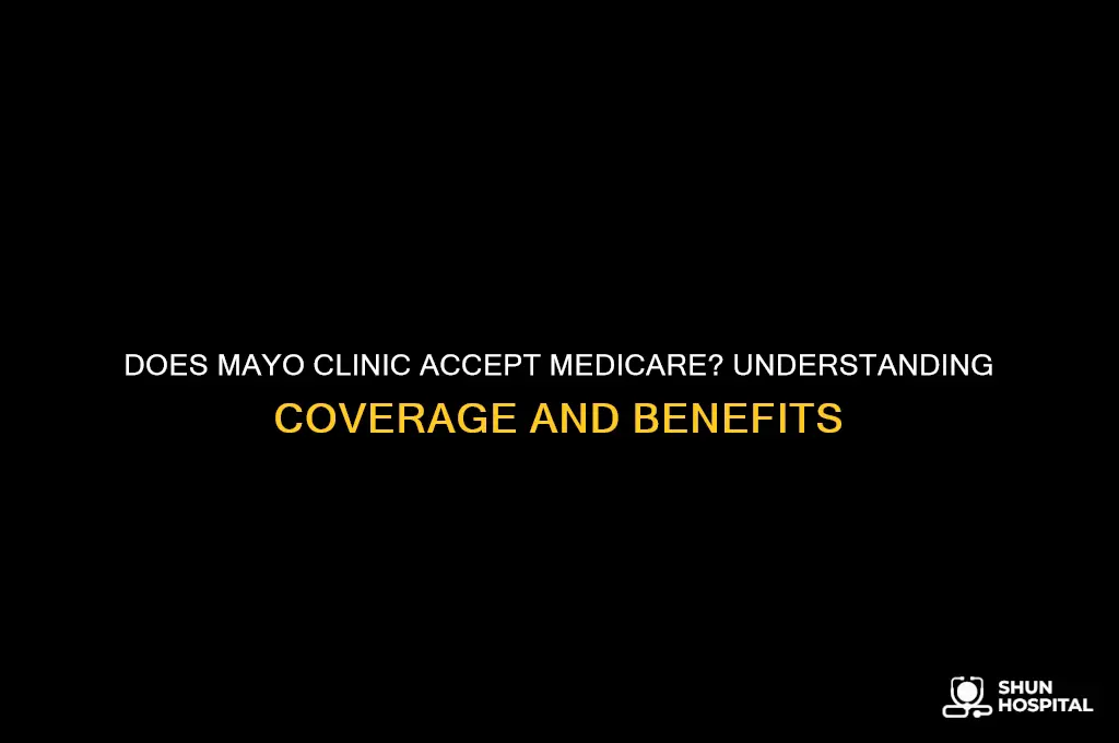 does mayo hospital accept medicare