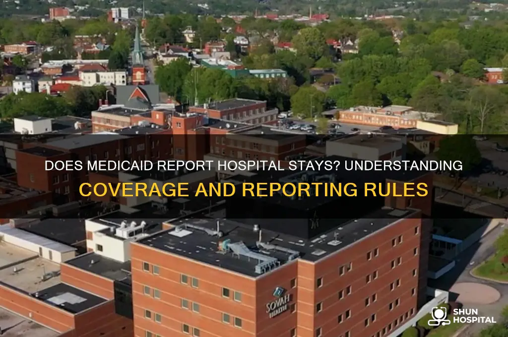 does medicaid report hospital stays