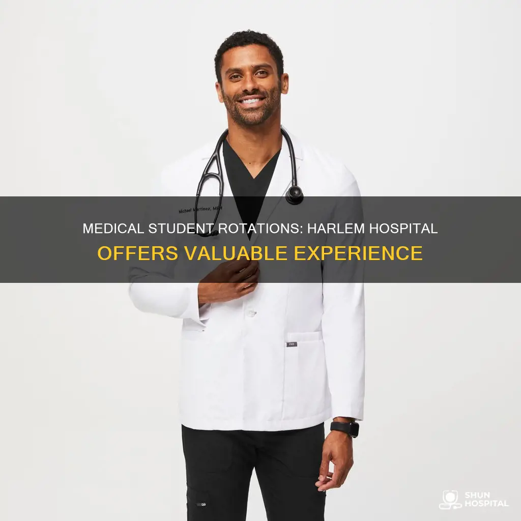 does medical students rotate in harlem hospital