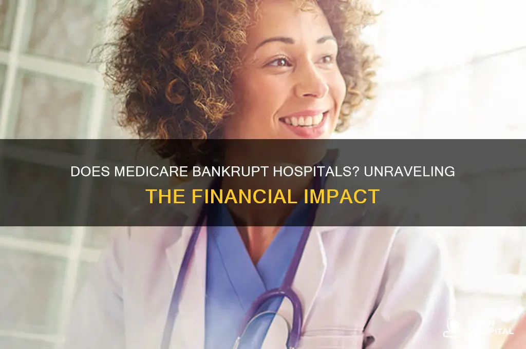 does medicare bankrupt hospitals