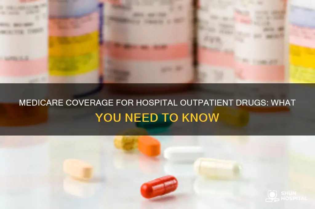 does medicare covers drugs given in a hospital outpatient settings