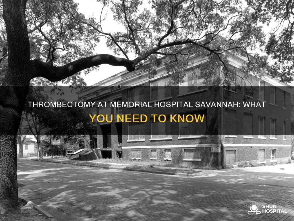 does memorial hospital savannah ga perform thrombectomy