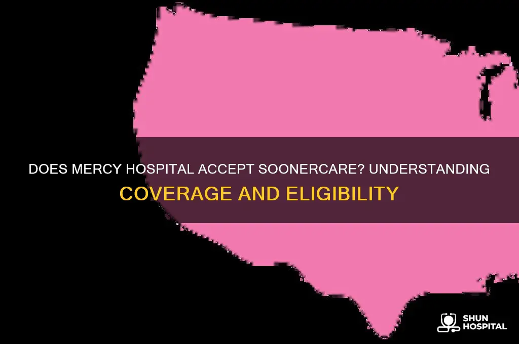 does mercy hospital accept soonercare