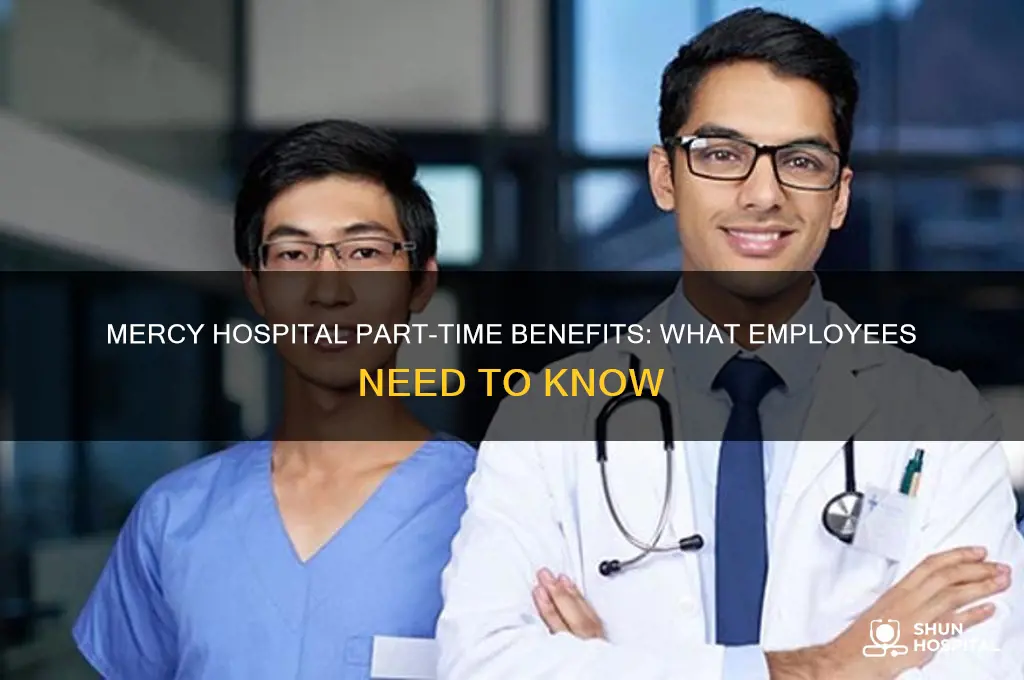 does mercy hospital give benefits to part time workers