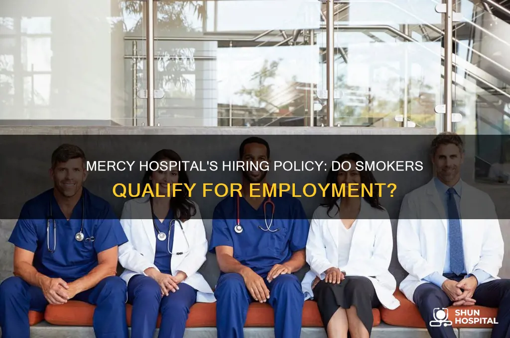 does mercy hospital hire smokers