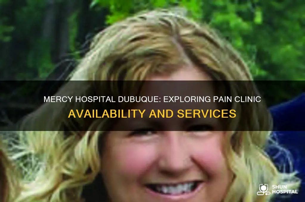 does mercy hospital in dubuque have a pain clinic