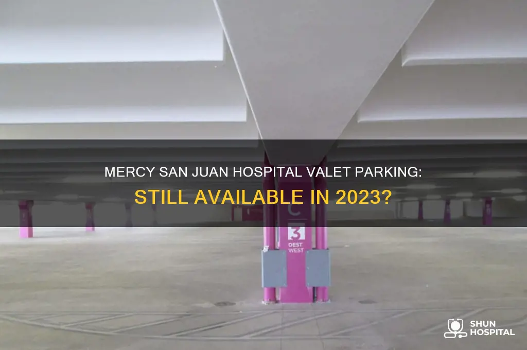 does mercy san jaun hospital still have valet parking