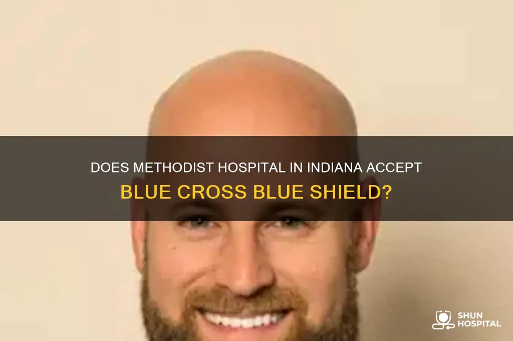does methodist hospital in indiana accept blue cross blue shield