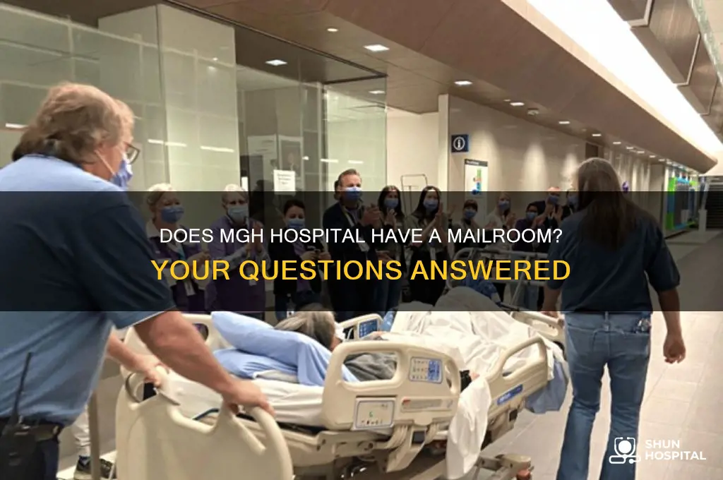 does mgh hospital has mailroom