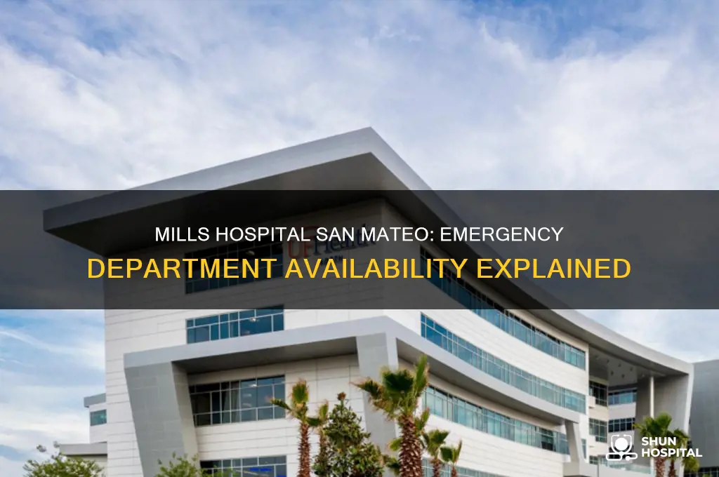 does mills hospital in san mateo have emergency department