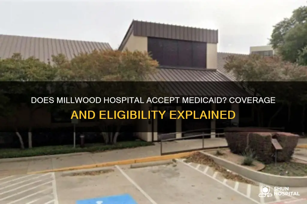 does millwood hospital accept medicaid
