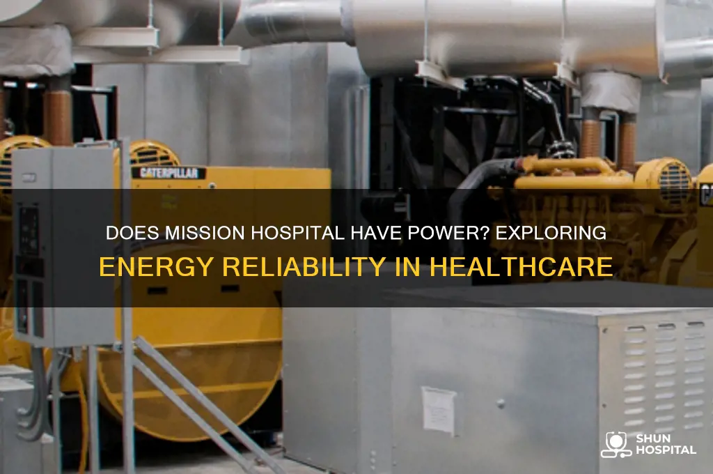 does mission hospital have power