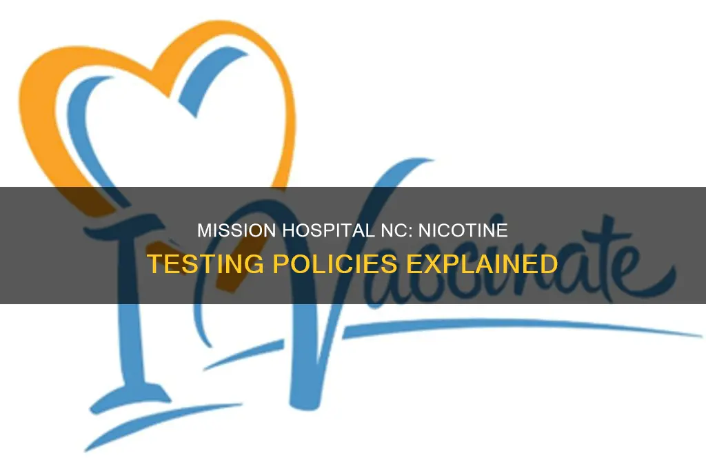 does mission hospital in north carolina test for nicotine