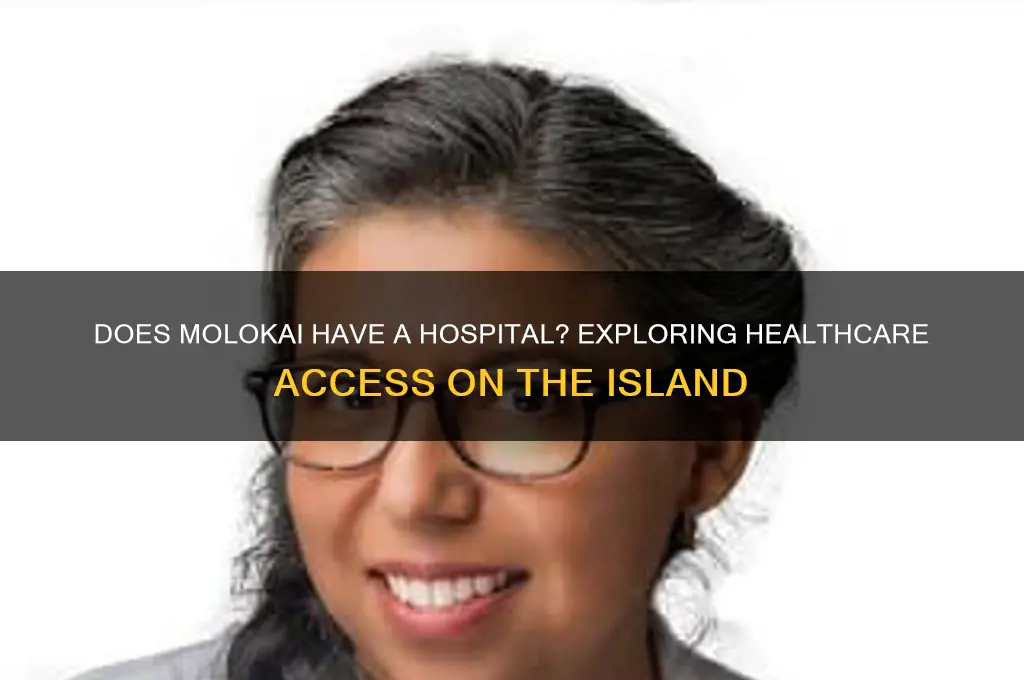 does molokai have a hospital
