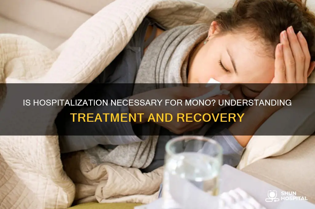 does mono require hospitalization