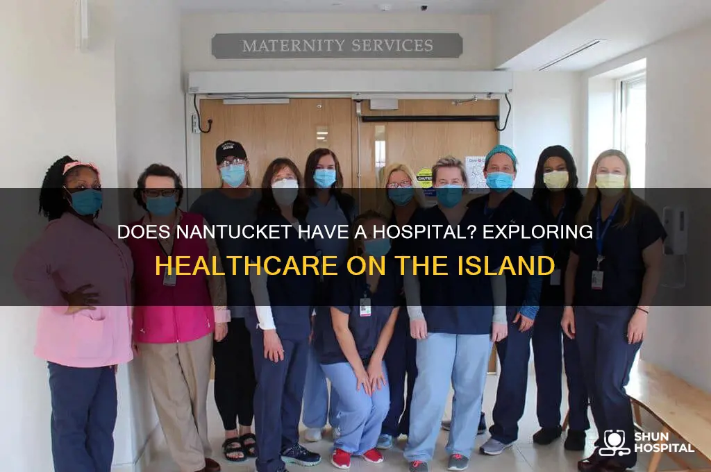 does nantucket have a hospital