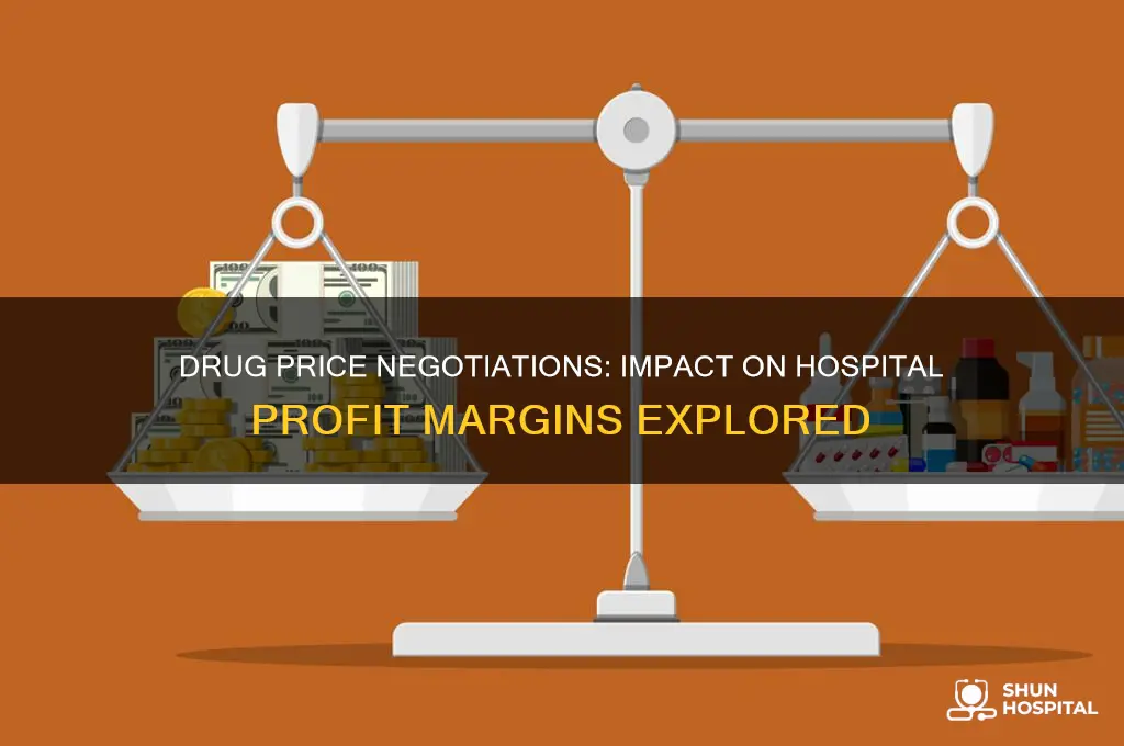 does national drug price negotiation make hospitals lose profit margins