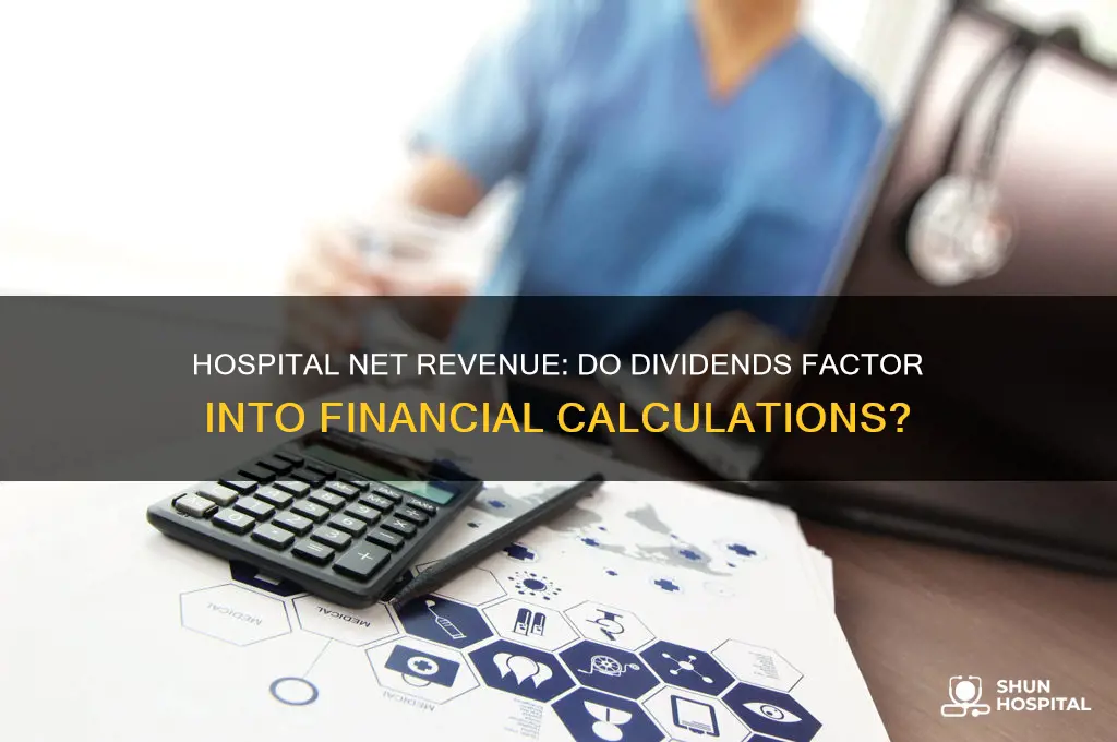 does net revenue of a hospital include dividends paid out