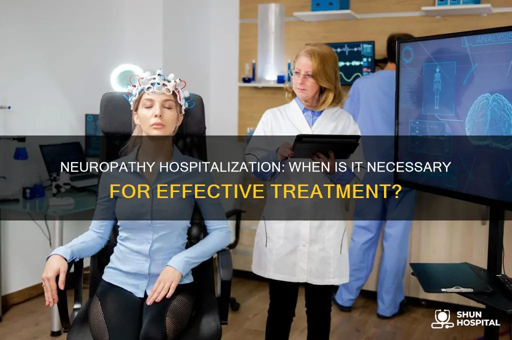 does neuropathy require hospitalization