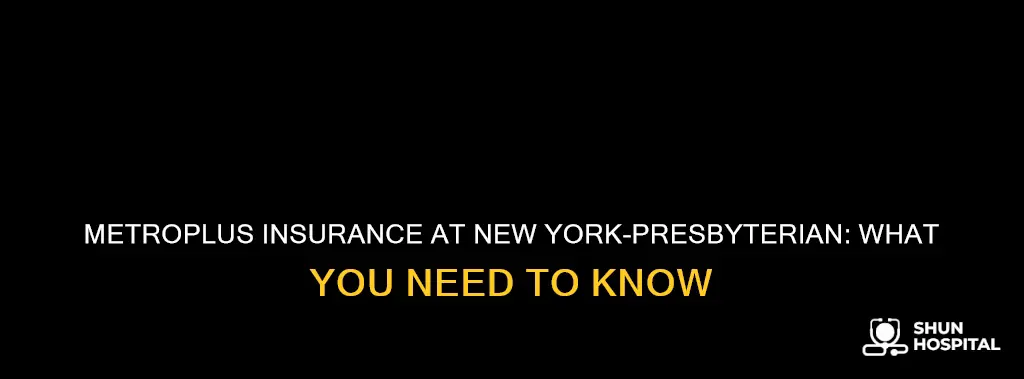 does new york presbyterian hospital accept metroplus