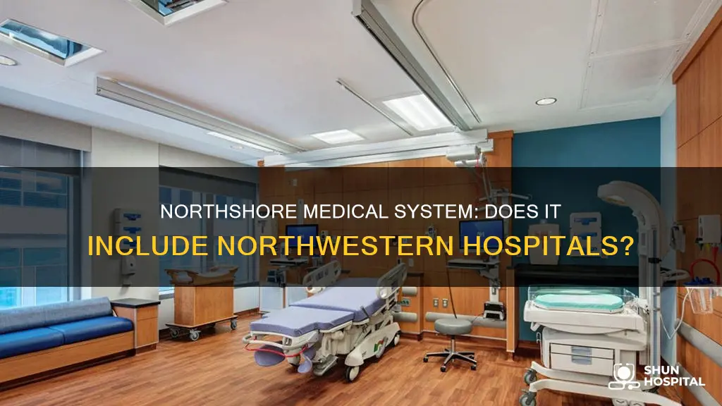 does northshore medical system include northwestern hospitals