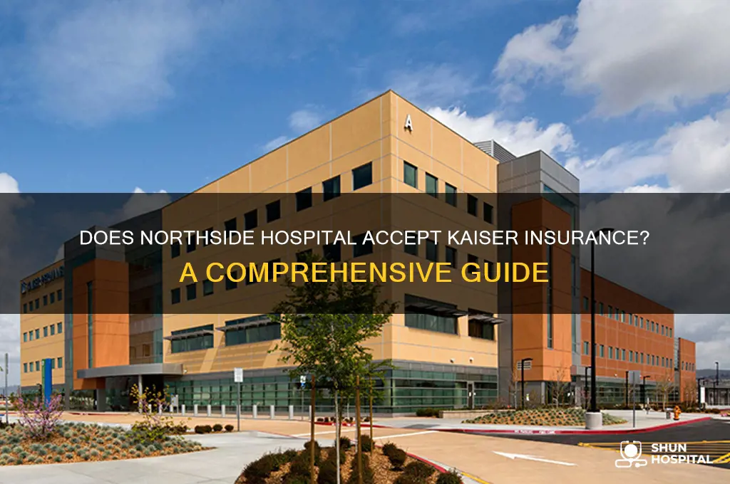 does northside hospital accept kaiser