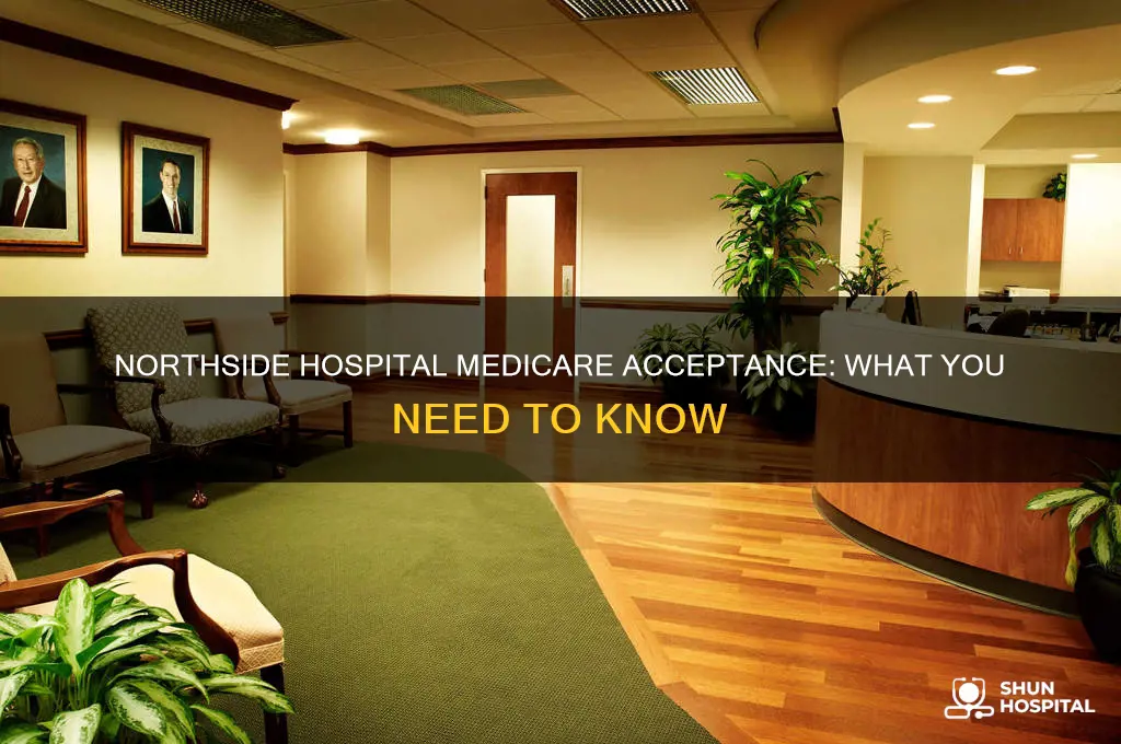 does northside hospital accept medicare
