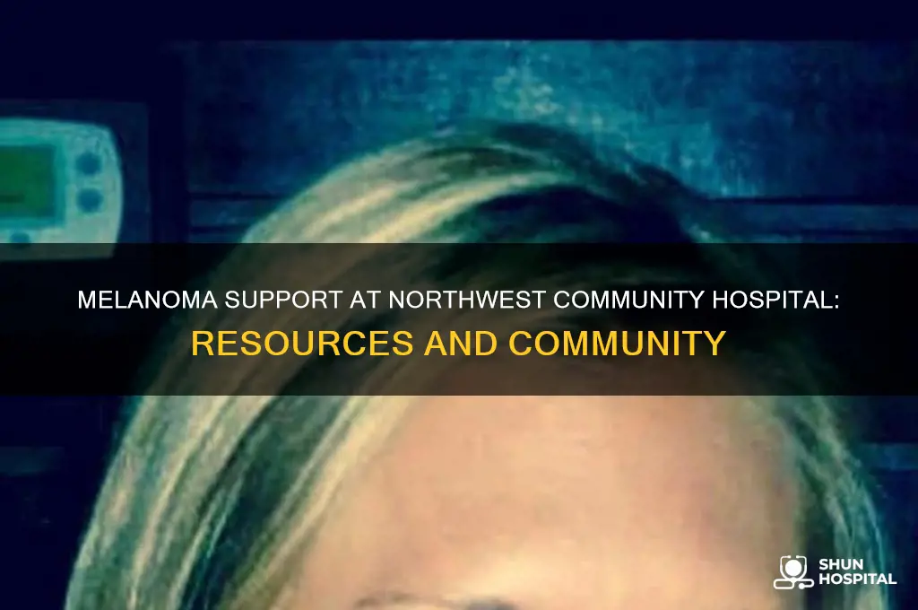does northwest community hospital have a melanoma support group