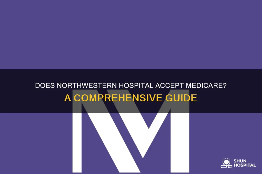 does northwestern hospital accept medicare