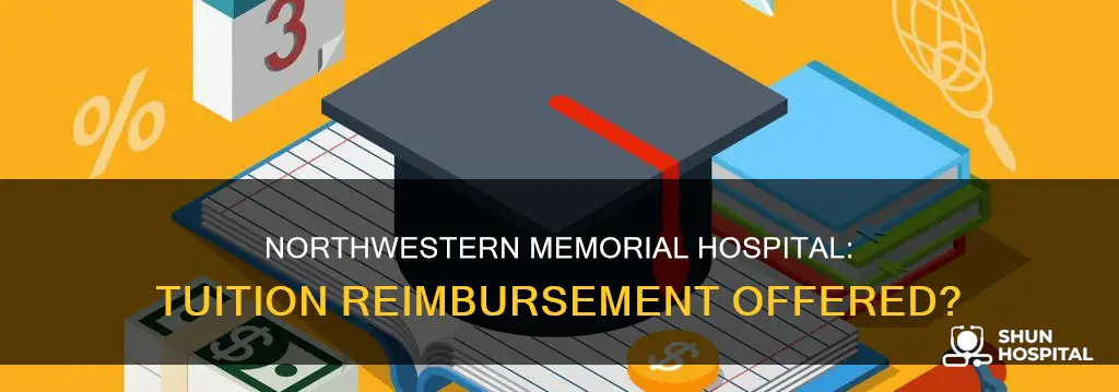 does northwestern memorial hospital offer tuition reimbursement