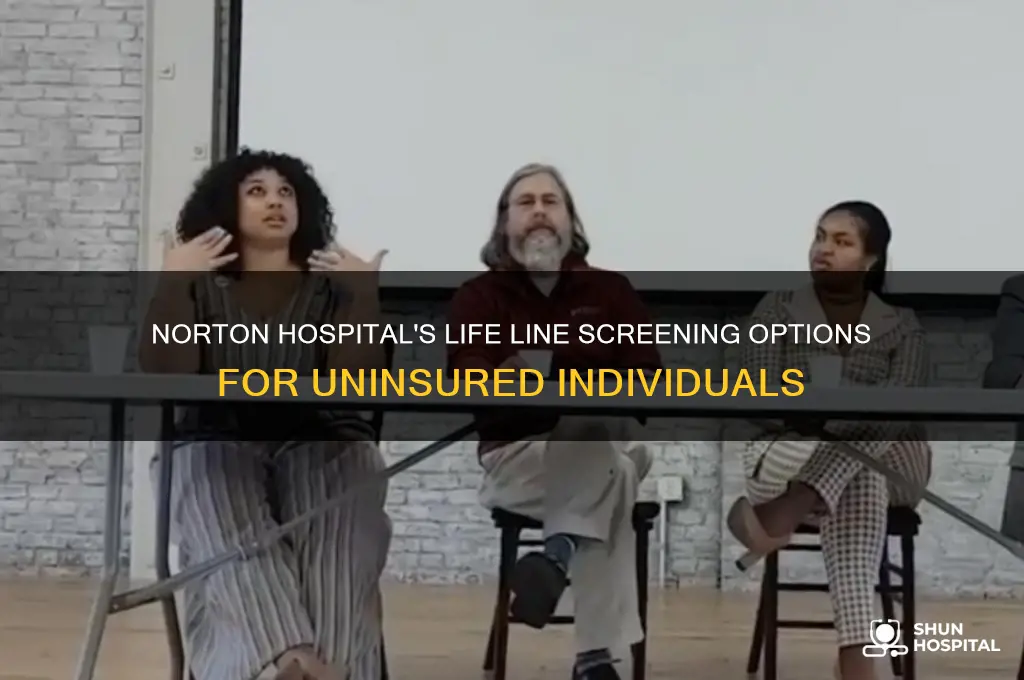 does norton hospital offer life line screening for uninsured people