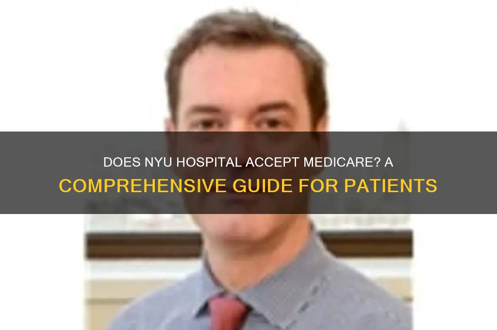does nyu hospital accept medicare