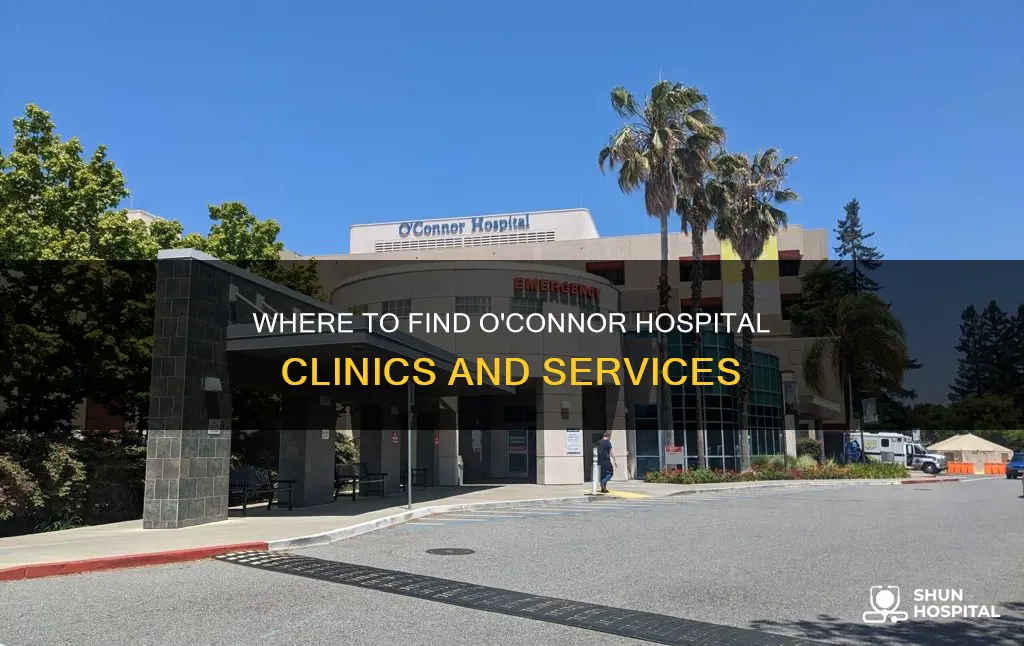 does o connor hospital have a clinic